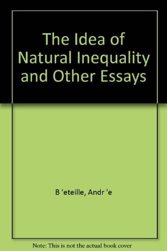 The Idea of Natural Inequality and Other Essays