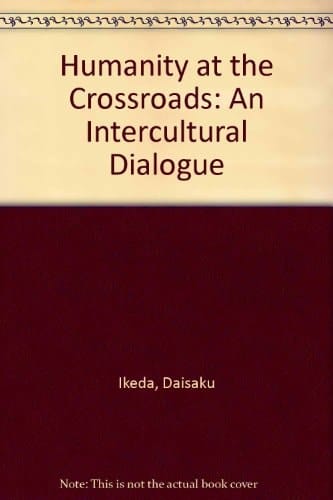 Humanity at the Crossroads: An Intercultural Dialogue