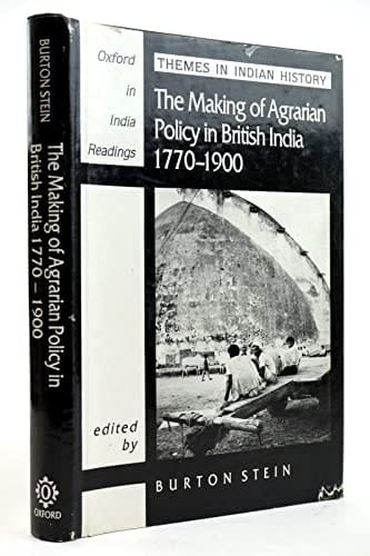 The Making of agrarian policy in British India, 1770-1900 (Oxford in India readings)