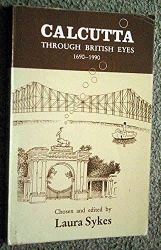 Calcutta: Through British Eyes 1690-1990