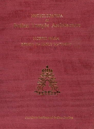 Encyclopaedia of Indian Temple Architecture: Vol. 2, Part 2, North India - Period of Early Maturity: North India: Period of Early Maturity C.AD700-900
