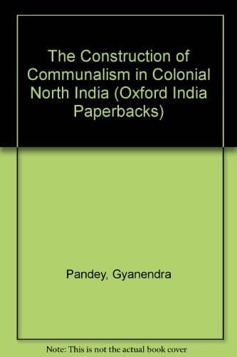 Construction of Communalism In Colonial India