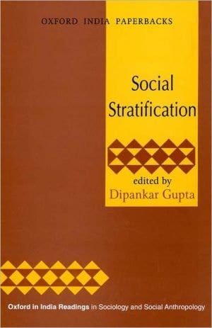 Social Stratification (Oxford in India Readings in Sociology and Social Anthropology)