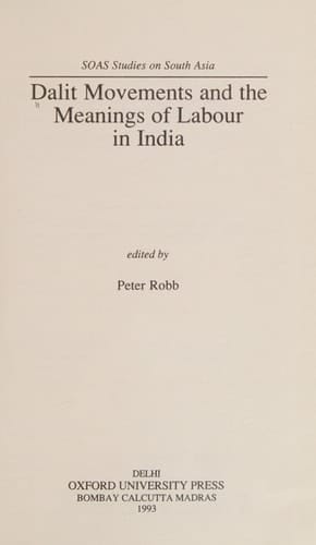 Dalit Movements and the Meanings of Labour in India (SOAS Studies on South Asia)