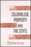 Colonialism, Property and the State