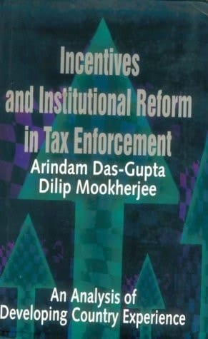 Incentives and Institutional Reform in Tax Enforcement: An Analysis of Developing Country Experience