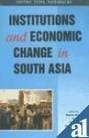 Institutions and Economic Change in South Asia