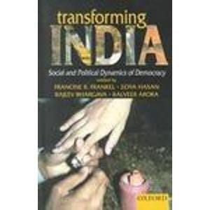 Transforming India: Social and Political Dynamics of Democracy