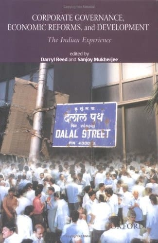 Corporate Governance, Economic Reforms, and Development: The Indian Experience