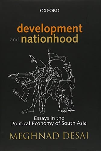 Development and Nationhood: Essays in the Political Economy of South Asia