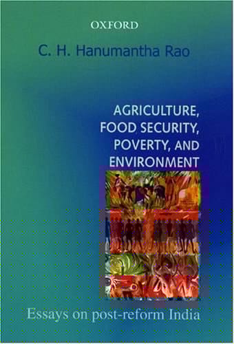 Agriculture, Food Security, Poverty and Environment: Essays on Post-reform India