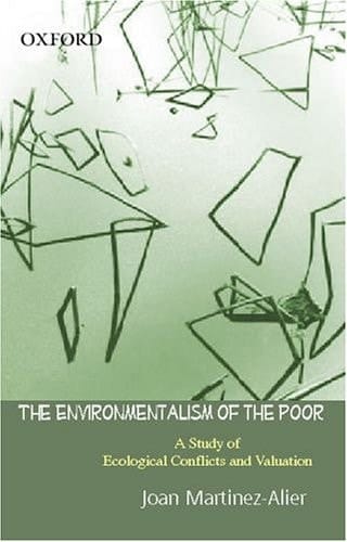 The Environmentalism of the Poor: A Study of Ecological Conflicts and Valuation