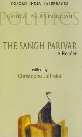 The Sangh Parivar: A Reader (Critical Issues in Indian Politics)