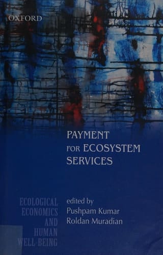 Payment for Ecosystem Services (Ecological Economics and Human Well-Being)