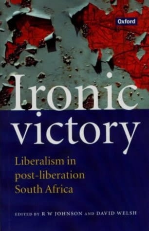 Ironic Victory: Liberalism in Post-Liberation South Africa