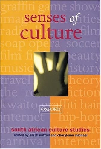 Senses of Culture: South African Culture Studies