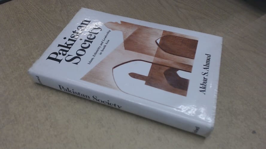 Pakistan Society: Islam, Ethnicity and Leadership in South Asia