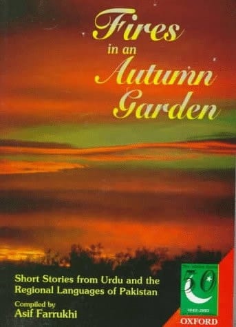Fires in an Autumn Garden: Short Stories from Urdu and the Regional Languages of Pakistan (Jubilee Series)