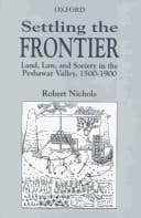 Settling the Frontier: Land, Law and Society in the Peshawar Valley, 1500-1900