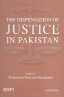 The Dispensation of Justice in Pakistan