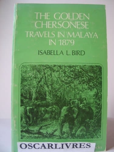 The Golden Chersonese and the Way Thither (Oxford in Asia Paperbacks)
