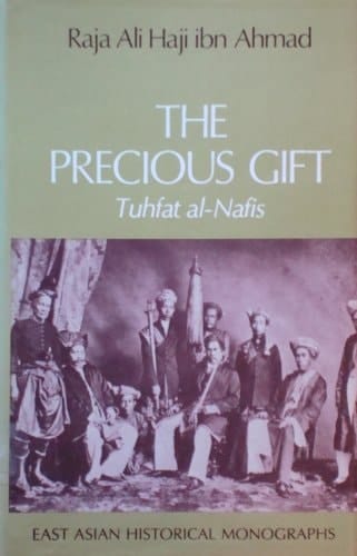 The Precious Gift: Tuhfat Al-Nafis (East Asian Historical Monograph) (English and Malay Edition)