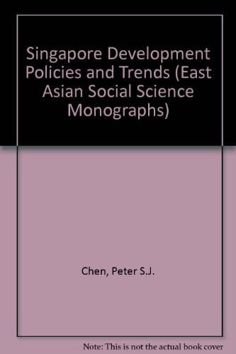 Singapore: Development Policies and Trends (East Asian Social Science Monographs)