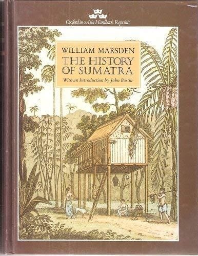 The History of Sumatra (Oxford in Asia Hardback Reprints)