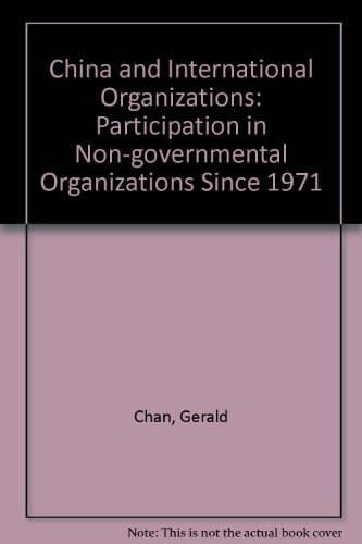 China and International Organizations: Participation in Non-Governmental Organizations Since 1971