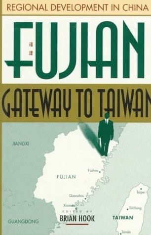 Fujian: Gateway to Taiwan (Regional Development in China, Vol. II)