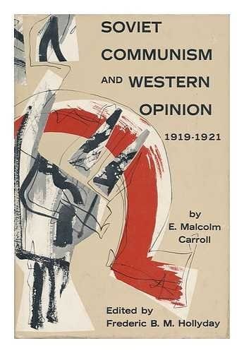 Soviet Communism and Western Opinion 1919-1921