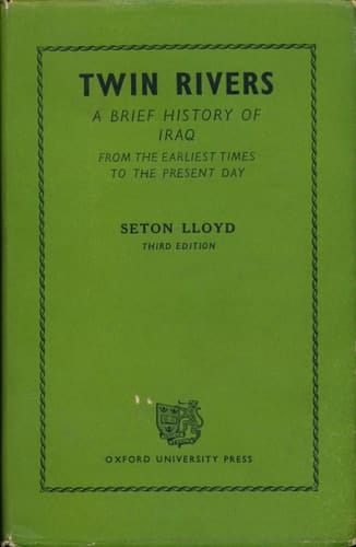 Twin Rivers:  A Brief History of Iraq From the Earliest Times to the Present Day