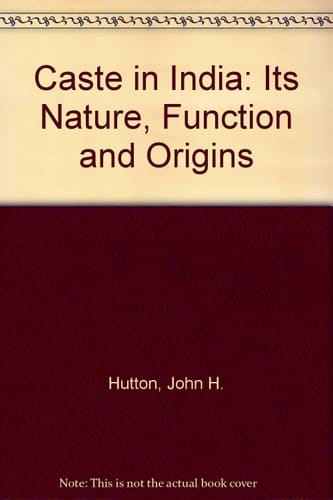 Caste in India: Its Nature, Function, and Origins