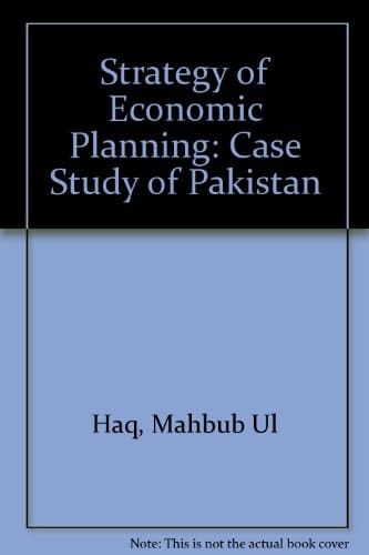 The Strategy of Economic Planning: a Case Study of Pakistan