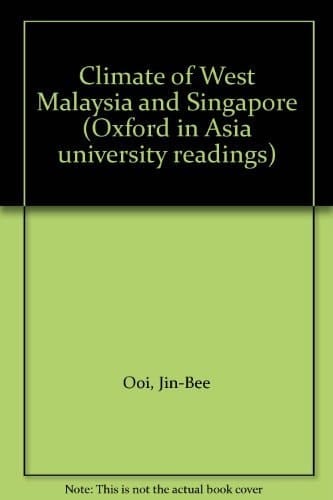 The climate of west Malaysia and Singapore (Oxford in Asia university readings)