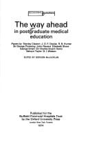 The Way ahead in postgraduate medical education; (Occasional hundreds, 7)