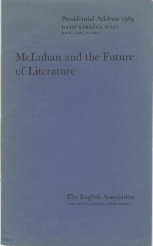 McLuhan and the Future of literature- The English Association Presidential Address 1969