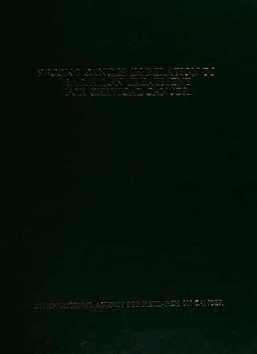 Second Cancer in Relation to Radiation Treatment for Cervical Cancer: Results of a Cancer Registry Collaboration