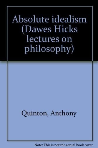 Absolute idealism (Dawes Hicks lectures on philosophy 1971)