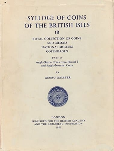 Sylloge of coins of the British Isles 18: Royal Collection of Coins and Medals, National Museum, Copenhagen v.18: Royal Collection of Coins and Medals, National Museum, Copenhagen
