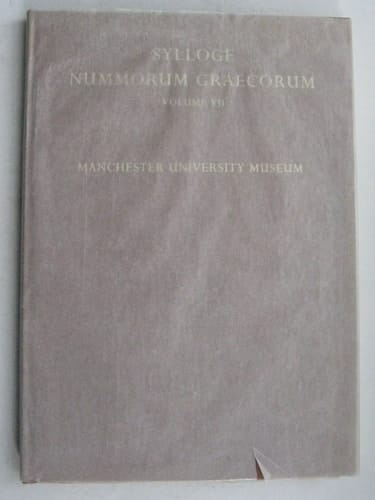Sylloge Nummorum Graecorum: Volume VII: Manchester University Museum: The Raby and Güterbock Collection