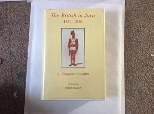 The British in Java, 1811-1816: A Javanese Account (Oriental Documents, 10)