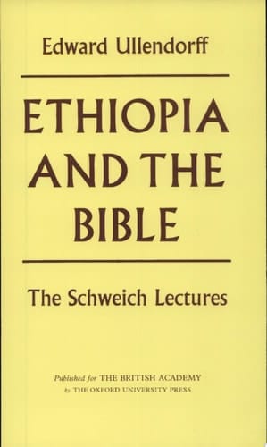 Ethiopia and the Bible (Schweich Lectures on Biblical Archaeology, 1967)
