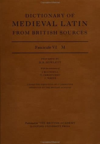 Dictionary of Medieval Latin from British Sources: Fascicule VI: M (Medieval Latin Dictionary)