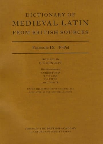 Dictionary of Medieval Latin from British Sources: Fascicule IX: P-Pel (Medieval Latin Dictionary)