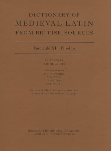 Dictionary of Medieval Latin from British Sources: Fascicule XI: Phi-Pos (Medieval Latin Dictionary, XI)