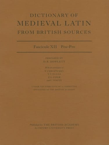 Dictionary of Medieval Latin from British Sources: Fascicule XII: Pos-Pro (Medieval Latin Dictionary (British Academy))