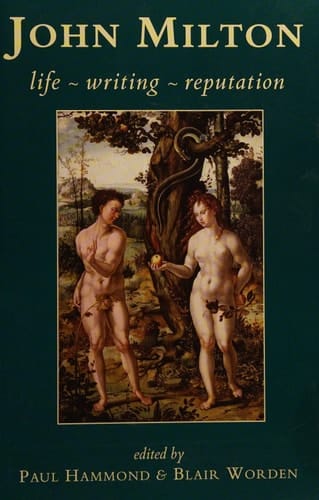 John Milton: Life, Writing, Reputation (British Academy Original Paperbacks)