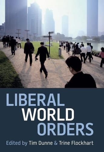 Liberal World Orders (Proceedings of the British Academy)