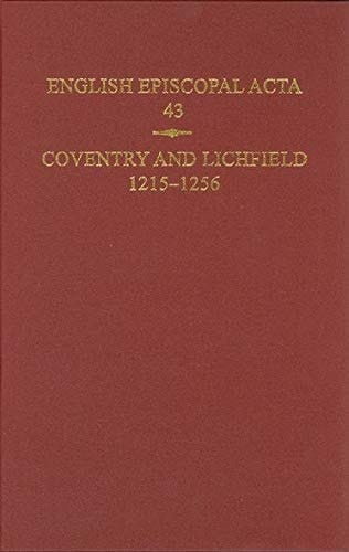 English Episcopal Acta, 43: Coventry & Lichfield 1215-1256